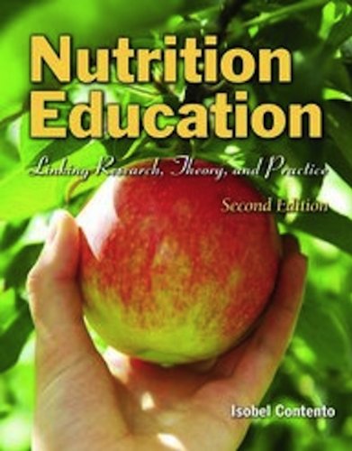 Nutrition Education Linking Research Theory And Practice Second Edition 2nd Edition Isabel R Contento