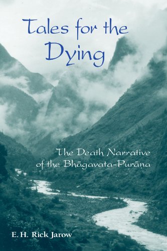 Tales For The Dying The Death Of Narrative Of The Bhagavatapurana E H Rick Jarow
