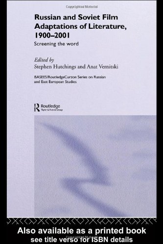 Russian And Soviet Film Adaptations Of Literature 19002001 Screening The Word Stephen Hutchings