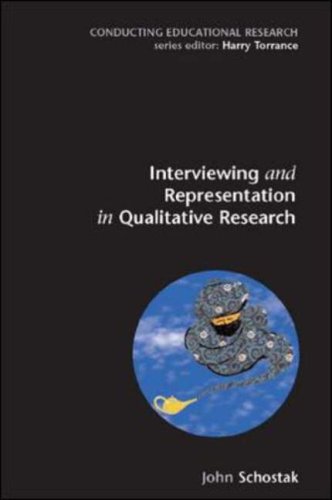 Interviewing And Representation In Qualitative Research Projects 1st Edition John Schostak