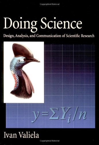 Doing Science Design Analysis And Communication Of Scientific Research 1st Edition Ivan Valiela