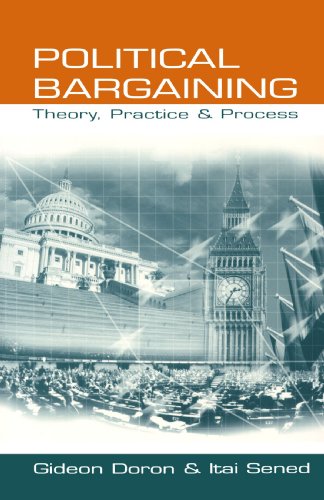 Political Bargaining Theory Practice And Process 1st Edition Mr Gideon Doron