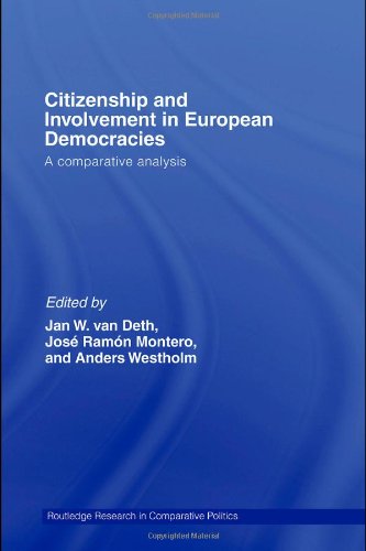 Citizenship And Involvement In European Democracies A Comparative Analysis 1st Edition Jan W Van Deth