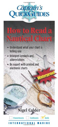 How To Read A Nautical Chart Captains Quick Guides 1st Edition Nigel Calder
