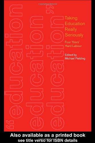 Taking Education Really Seriously Four Years Hard Labour Edbiling Uebilingual Ed Michael Fielding