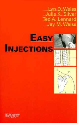 Easy Injections 1st Edition Lyn Weiss Md Julie K Silver Md Ted A Lennard Md