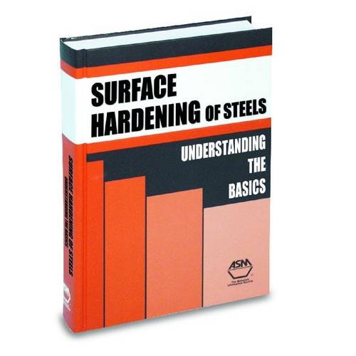 Surface Hardening Of Steels Understanding The Basics J R Davis