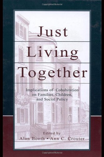 Just Living Together Implications Of Cohabitation On Families Children And Social Policy 1st Edition Alan Booth