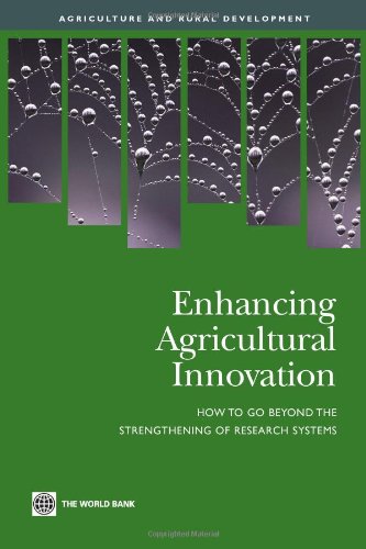 Enhancing Agricultural Innovation How To Go Beyond The Strengthening Of Research Systems World Bank