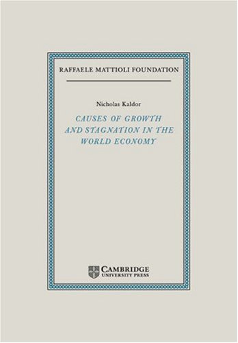 Causes Of Growth And Stagnation In The World Economy 1st Edition Nicholas Kaldor