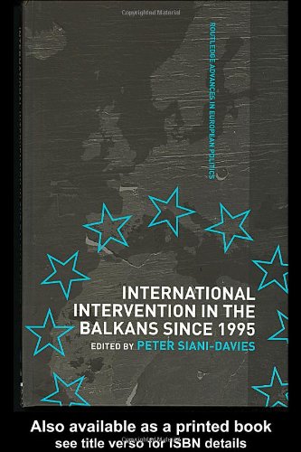 International Intervention In The Balkans Since 1995 1st Edition Peter Sianidavies