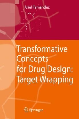 Transformative Concepts For Drug Design Target Wrapping 1st Edition Ariel Fernandez Auth