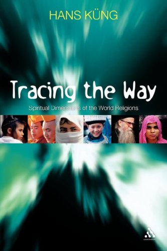 Tracing The Way Spiritual Dimensions Of The World Religions Hans Kng