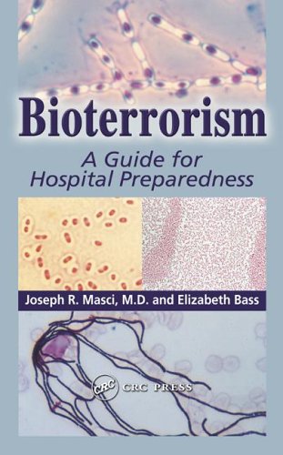 Bioterrorism A Guide For Hospital Preparedness 1st Edition Joseph R Masci Md