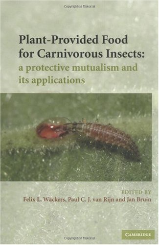 Plantprovided Food For Carnivorous Insects A Protective Mutualism And Its Applications F L Wckers