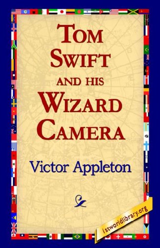 Tom Swift And His Wizard Camera Victor Appleton