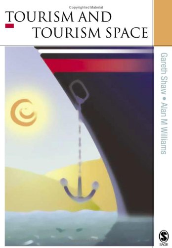 Tourism And Tourism Spaces 1st Edition Professor Gareth Shaw