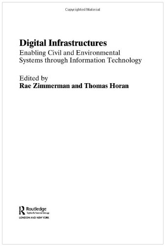 Digital Infrastructures Enabling Civil And Environmental Systems Through Information Technology 1st Edition Rae Zimmerman