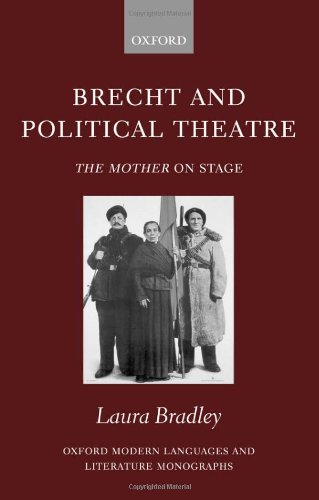 Brecht And Political Theatre The Mother On Stage Laura Bradley