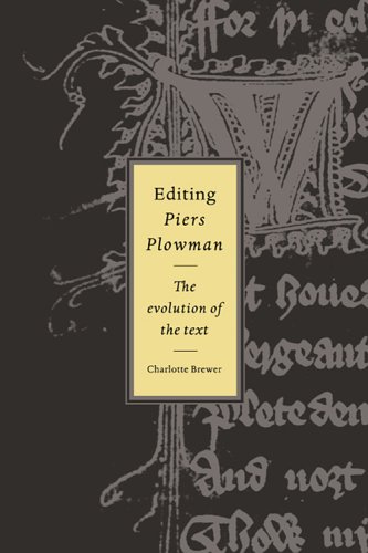 Editing Piers Plowman The Evolution Of The Text 1st Edition Charlotte Brewer