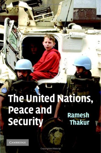 The United Nations Peace And Security From Collective Security To The Responsibility To Protect 1st Edition Ramesh Thakur