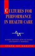 Cultures For Performance In Health Care 1st Edition Russell Mannion