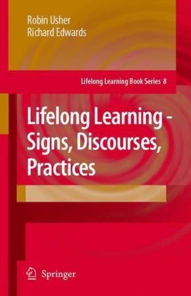 Lifelong Learning Signs Discourses Practices 1st Edition Robin Usher