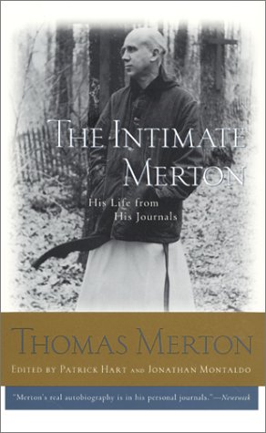 The Intimate Merton His Life From His Journals Thomas Merton