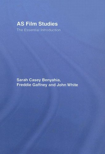 As Film Studies The Essential Introduction 1st Edition Sarah Casey Benyahia