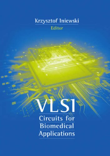 Vlsi Circuits For Biomedical Applications 1st Edition Krzysztof Iniewski