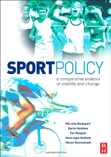 Sport Policy A Comparative Analysis Of Stability And Change Nils Asle Bergsgard