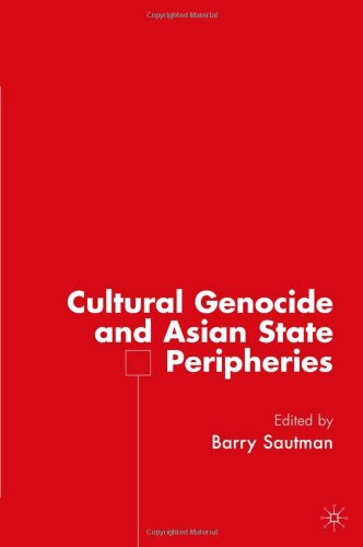 Cultural Genocide And Asian State Peripheries First Edition Barry Sautman