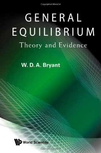 General Equilibrium Theory And Evidence W D A Bryant