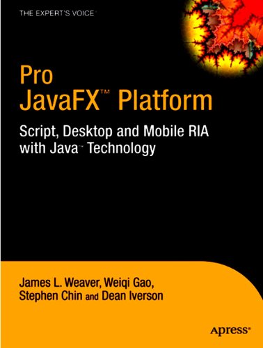 Pro Javafx Platform Script Desktop And Mobile Ria With Java Technology 1st Edition James L Weaver