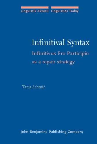 Infinitival Syntax Infinitivus Pro Participio As A Repair Strategy Tanja Schmid