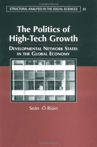 The Politics Of High Tech Growth Developmental Network States In The Global Economy 1st Edition Sean Oriain