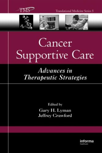 Cancer Supportive Care Advances In Therapeutic Strategies 1st Edition Gary H Lyman