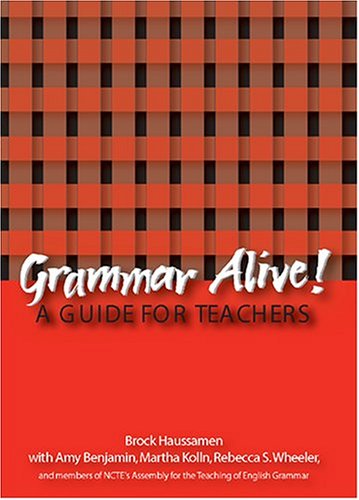 Grammar Alive A Guide For Teachers Brock Haussamen