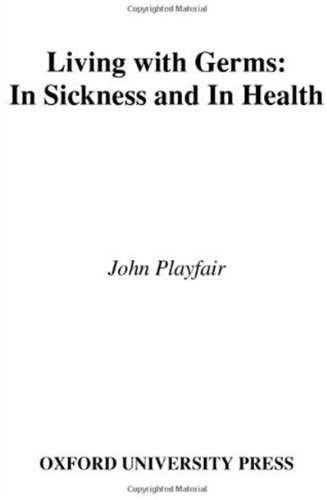 Living With Germs In Sickness And In Health 1st Edition John Playfair