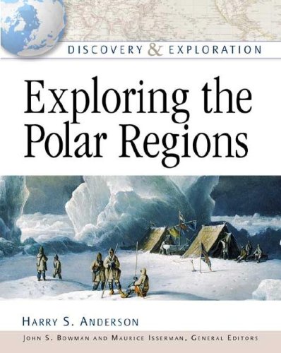 Exploring The Polar Regions Harry S Anderson John S Bowman