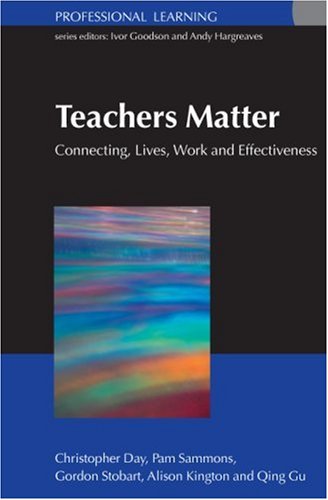 Teachers Matter 1st Edition Christopher Day Pam Sammons Gordon Stobart