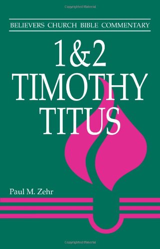 1 2 Timothy Titus Paul M Zehr