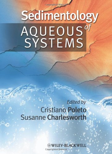 Sedimentology Of Aqueous Systems Cristiano Poleto Susanne Charlesworth