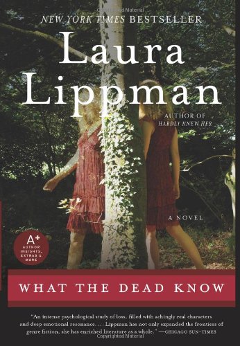 What The Dead Know A Novel Reissue Laura Lippman