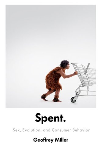 Spent Sex Evolution And Consumer Behavior Scan Geoffrey Miller