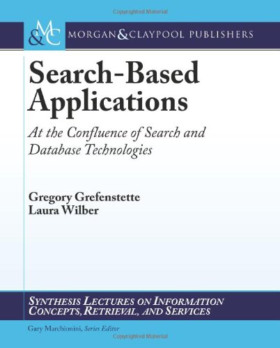 Searchbased Applications At The Confluence Of Search And Database Technologies 1st Edition Gregory Grefenstette