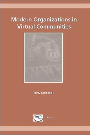 Modern Organizations In Virtual Communities 1st Edition Jerzy Kisielnicki
