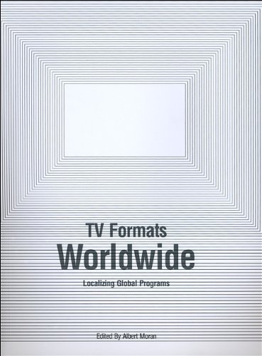 Tv Formats Worldwide Localizing Global Programs Albert Moran