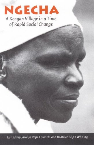 Ngecha A Kenyan Village In A Time Of Rapid Social Change Carolyn Pope Edwards