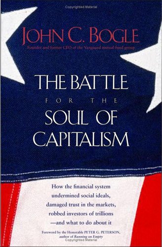 The Battle For The Soul Of Capitalism First Edition John C Bogle